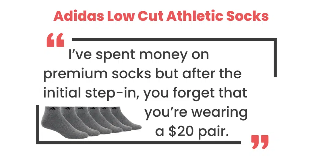 You don't need to wear Adidas running shoes to enjoy the comfort and affordability of a pair of Adidas Low Cut athletic socks!